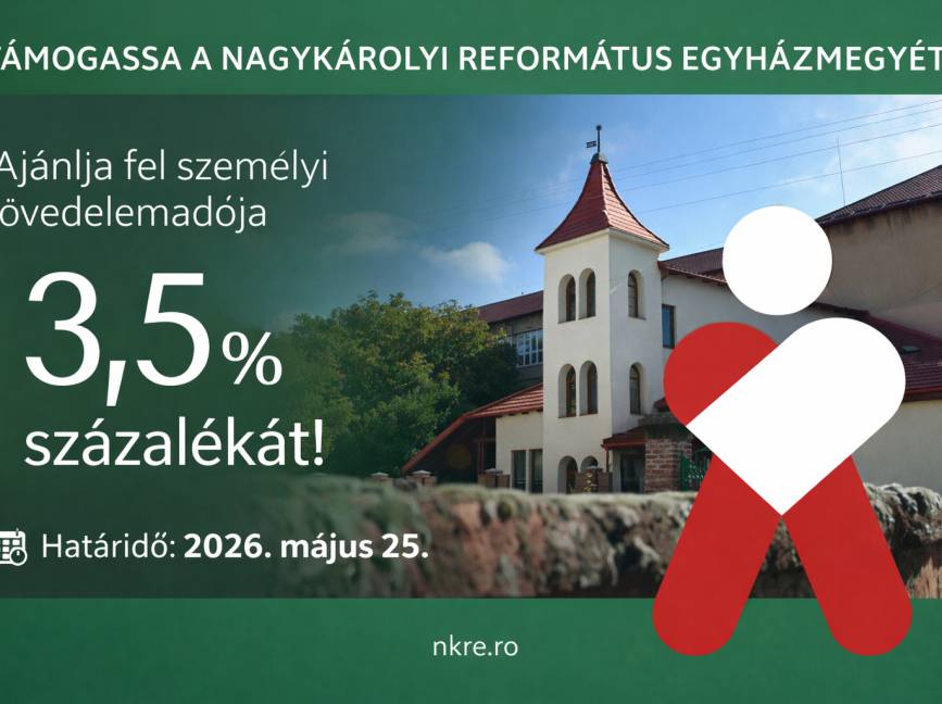 Támogassa adója 3,5 százalékával a Nagykárolyi Református Egyházmegyét!